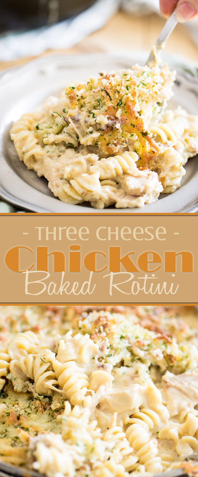 Three Cheese Chicken Baked Rotini | eviltwin.kitchen